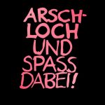 Arschloch und Spass dabei - pink/schwarz - 1280x800