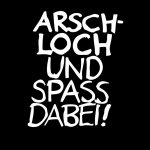 Arschloch und Spass dabei - weiss/schwarz - 1280x800