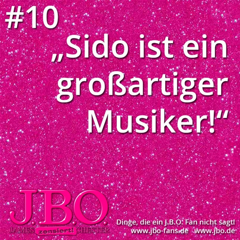 Dinge, die ein J.B.O. Fan nicht sagt #10: „Sido ist ein großartiger Musiker!“