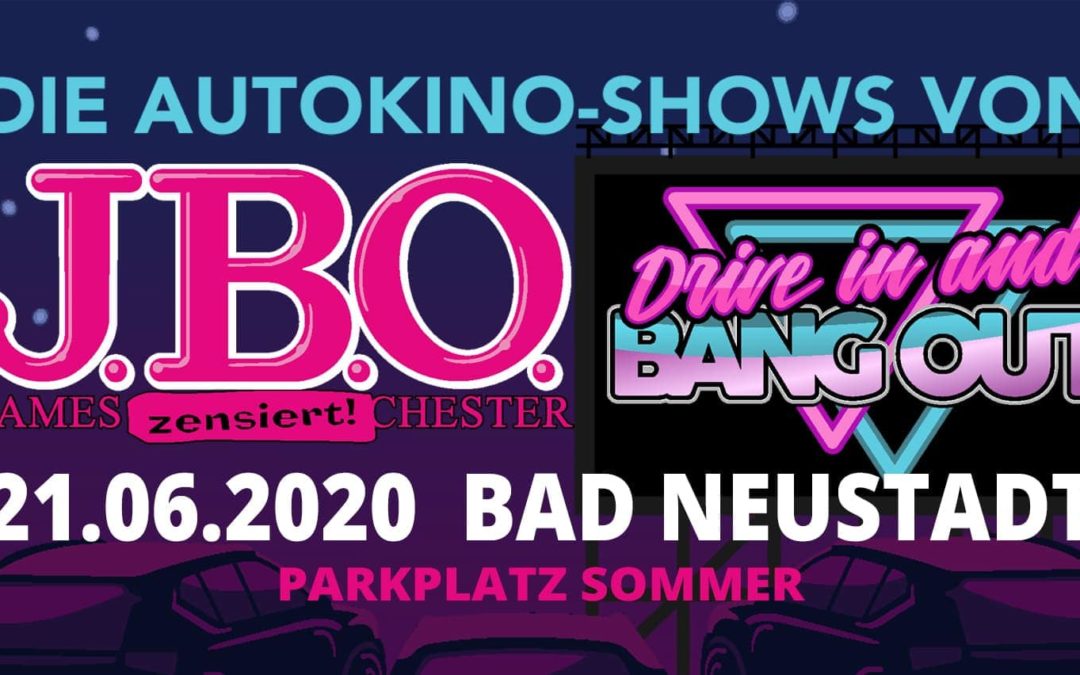 Drive in and Bang out: Sonntag, 21. Juni 2020 – Parkplatz Sommer, Bad Neustadt