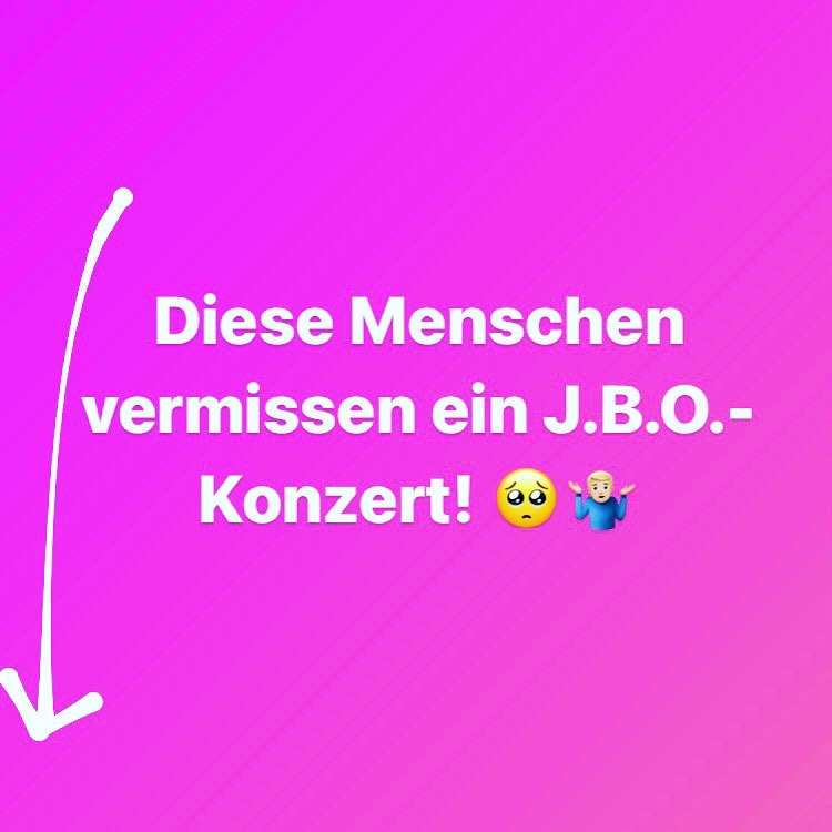 Instagram:...is‘ doch so, oda? 🤷🏼‍♂️ (wir auch übrigens!) #jbokonzert #vermissung #livekonzert #scheißcorona #konzerte #live #mus